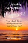 Cultivating Contentment: A Devotional on Philippians 4:13.
